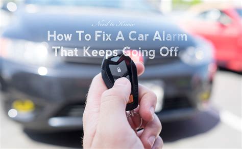 Why Is My Car Alarm Randomly Going Off? – A Multi-perspective Analysis